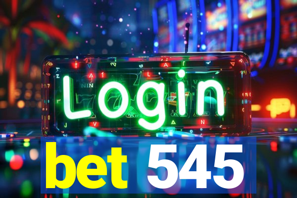 bet 545